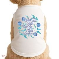 Walk By Faith Not By Sight 2 Corinthians 5:7 Doggie Tank thumb 0