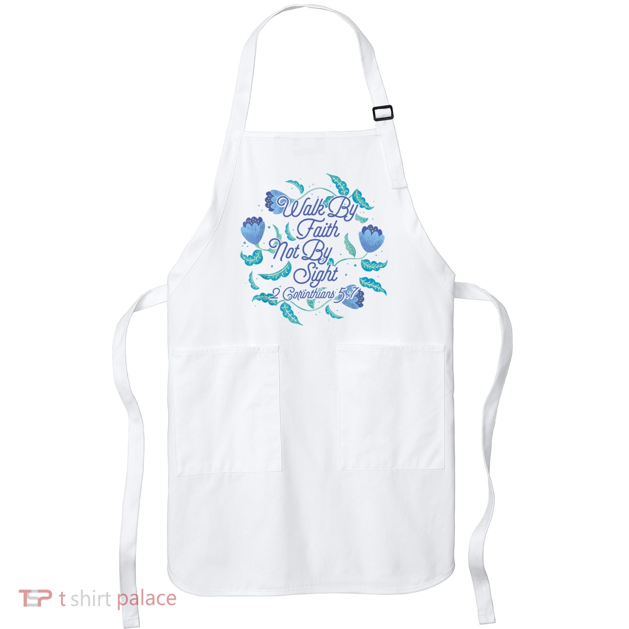 Walk By Faith Not By Sight 2 Corinthians 5:7 Apron