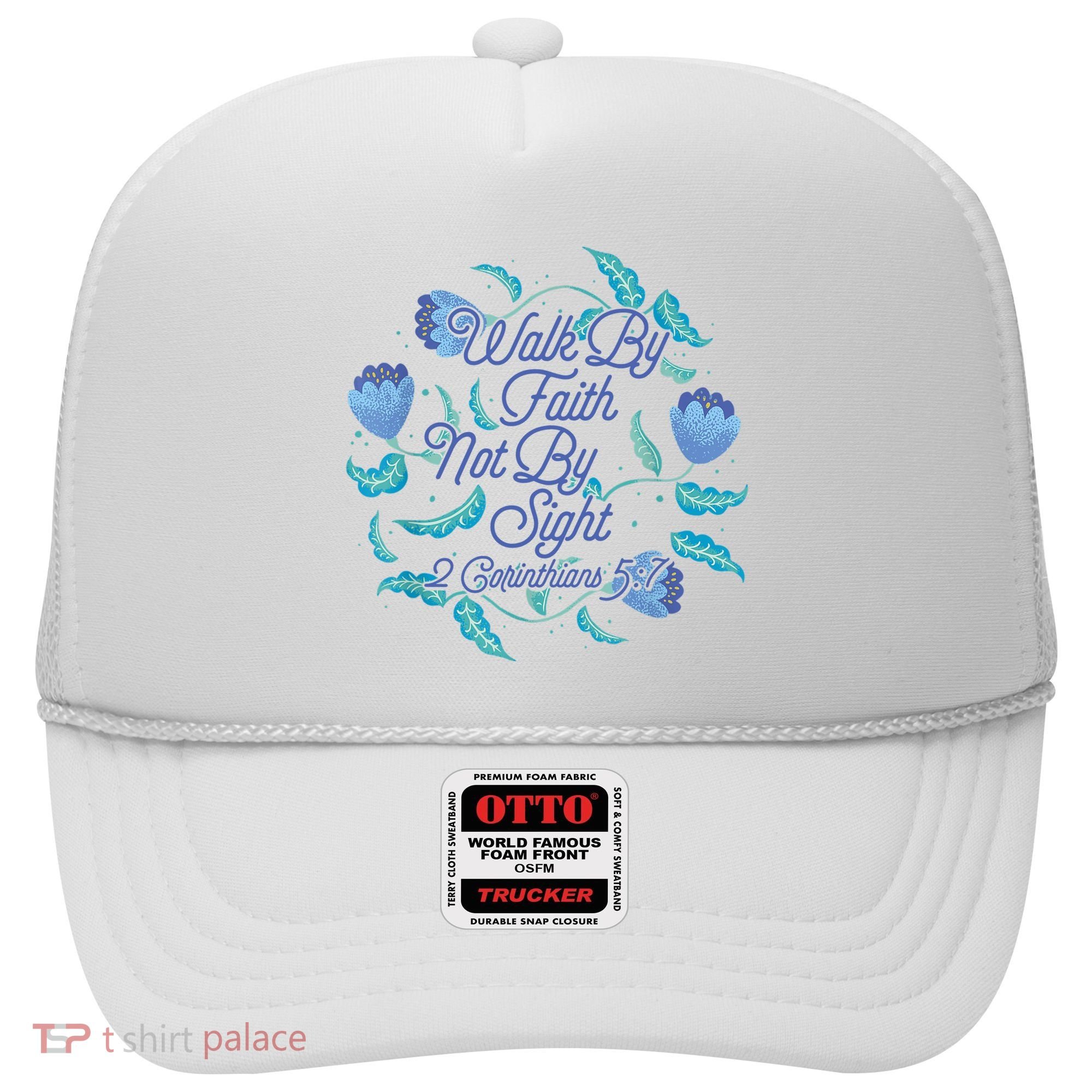 Walk By Faith Not By Sight 2 Corinthians 5:7 Hat