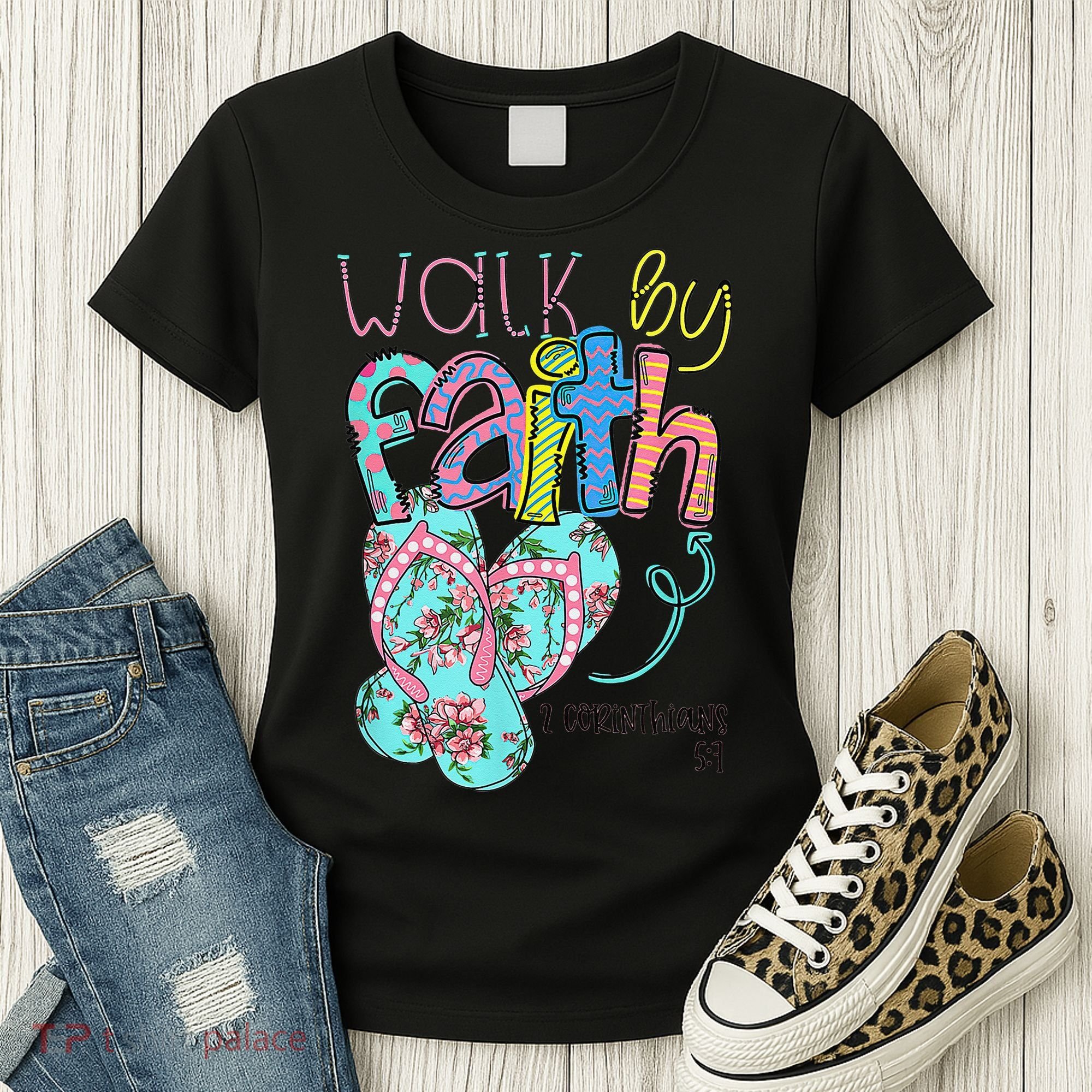 Walk By Faith Flip Flops Christian Jesus Bible Verse Summer Women's T-Shirt