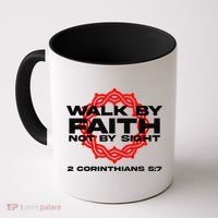 Walk By Faith Not By Sight 2 Corinthians 5 7 Jesus Coffee Mug thumb 0