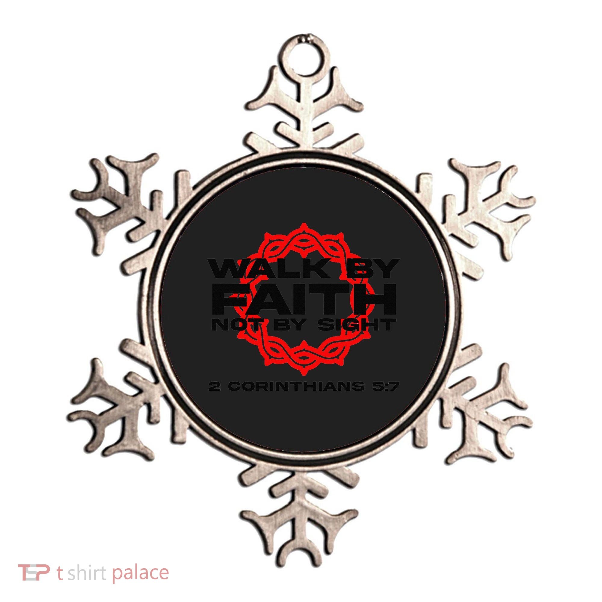 Walk By Faith Not By Sight 2 Corinthians 5 7 Jesus Ornament