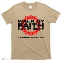 Walk By Faith Not By Sight 2 Corinthians 5 7 Jesus T-Shirt thumb 0