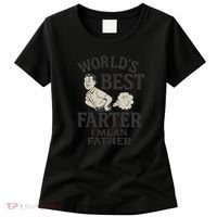 World's Best Farter I Mean Father Women's T-Shirt thumb 0