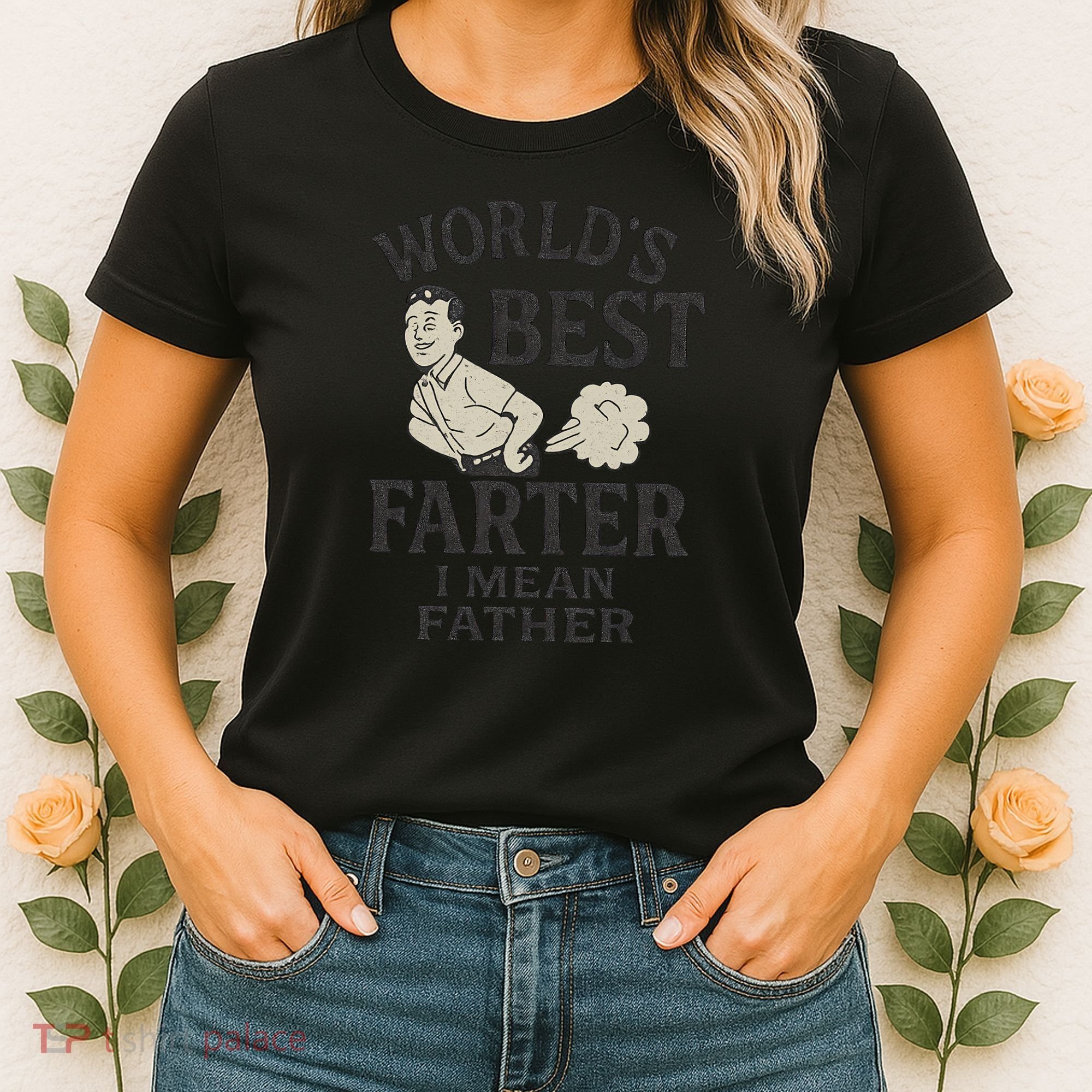 World's Best Farter I Mean Father Women's T-Shirt