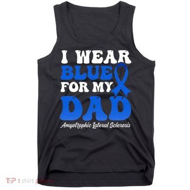 Wear Blue For Dad Design Als Awarenesss Tank Top