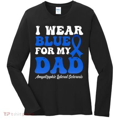 Wear Blue For Dad Design Als Awarenesss Women's Long Sleeve Shirt
