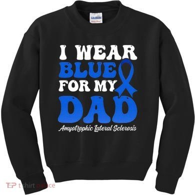 Wear Blue For Dad Design Als Awarenesss Kids Sweatshirt