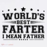 Worlds Best Farter I Mean Father T-Shirt thumb 7