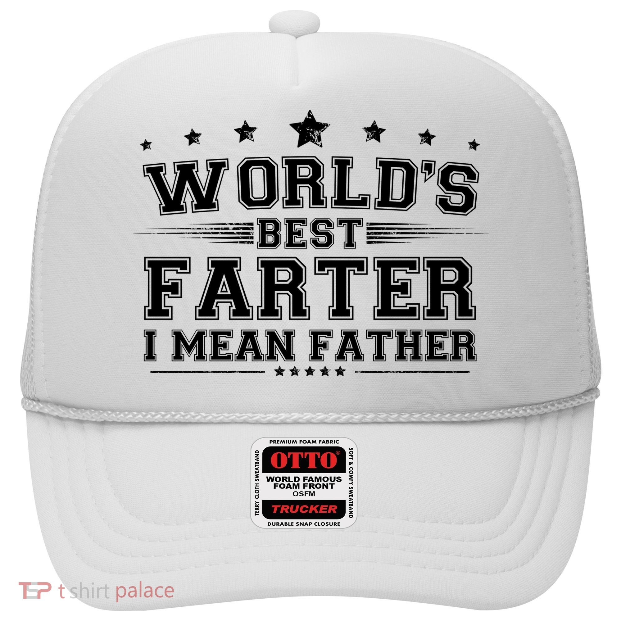 Worlds Best Farter I Mean Father Hat