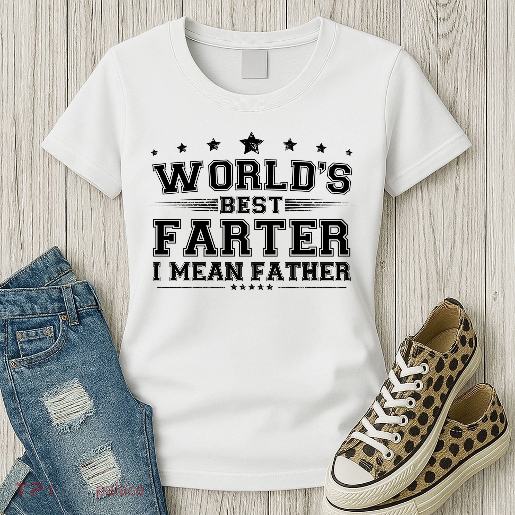 Worlds Best Farter I Mean Father Women's T-Shirt