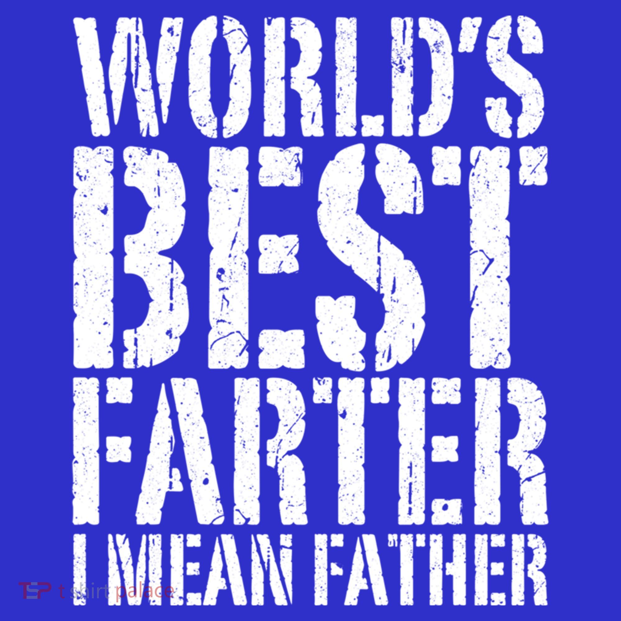 WorldS Best Farter I Mean Father Funny Gift Fathers Day Great Gift Polo