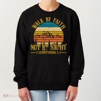 Walk By Faith Not By Sight 2 Corinthians 5:7 Women's Sweatshirt thumb 0