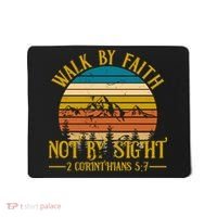 Walk By Faith Not By Sight 2 Corinthians 5:7 Mousepad thumb 0