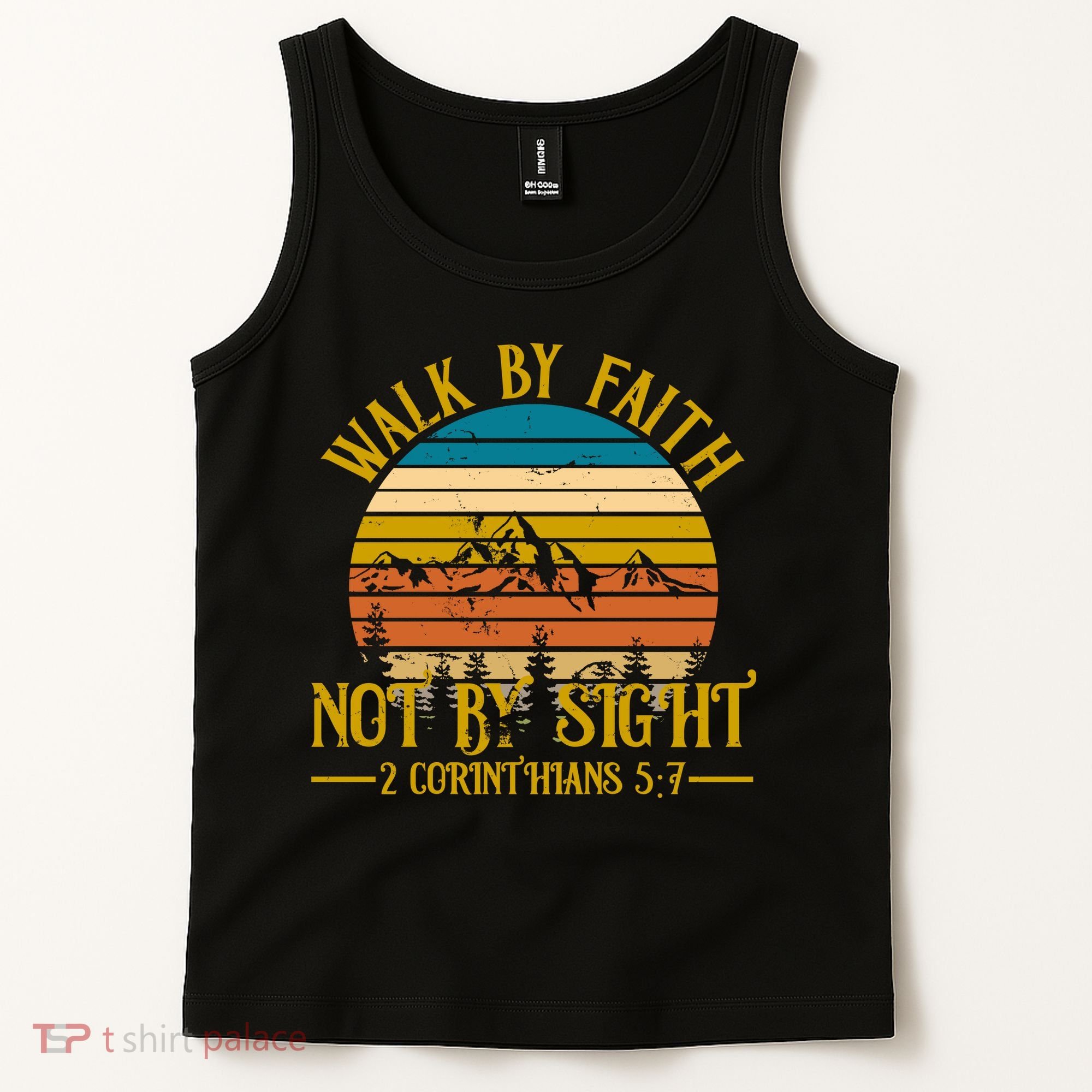 Walk By Faith Not By Sight 2 Corinthians 5:7 Tank Top