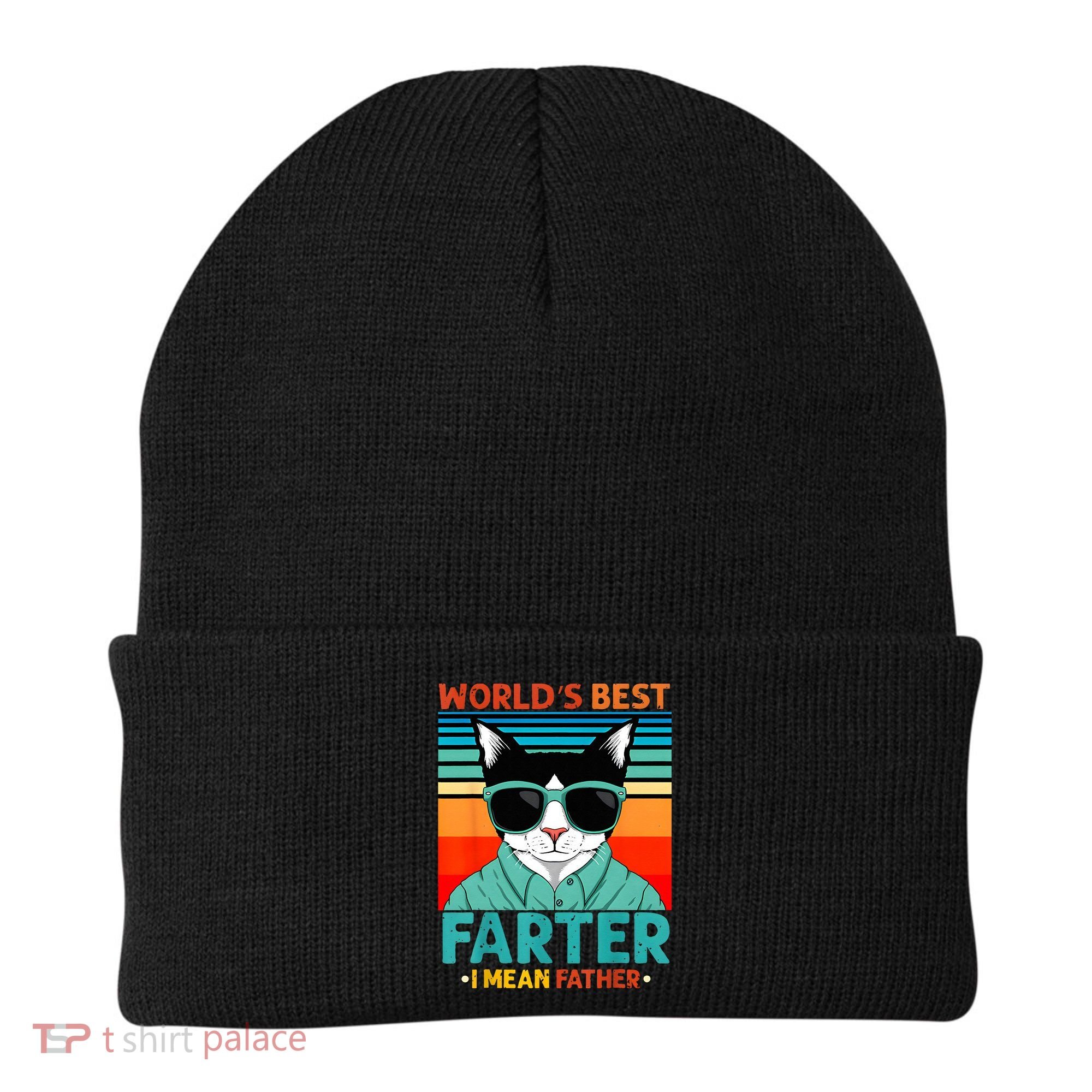 Worlds Best Farter I Mean Father Best Cat Dad Ever Beanie