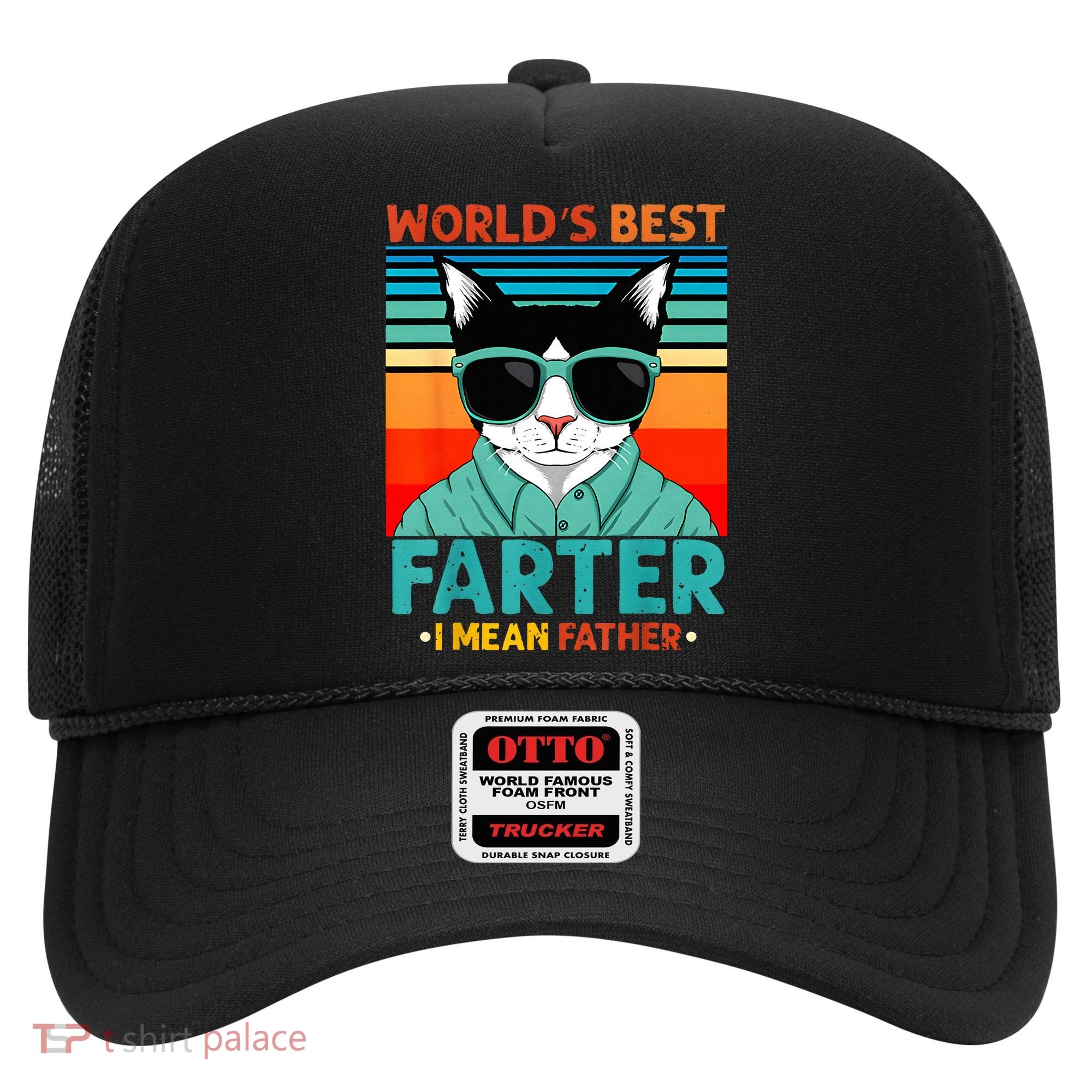 Worlds Best Farter I Mean Father Best Cat Dad Ever Hat