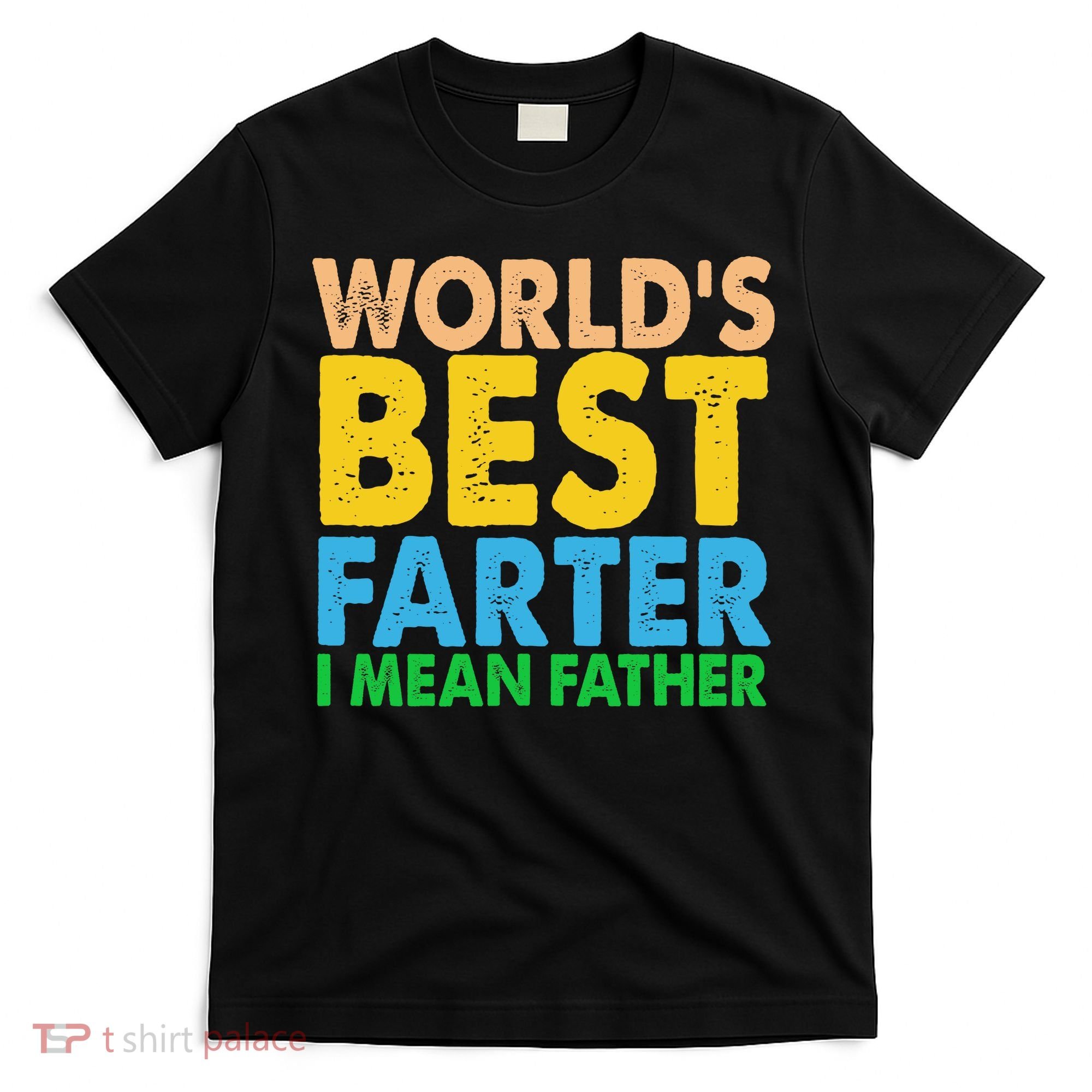 World's Best Farter Funny Humor Dad Fathers Day T-Shirt