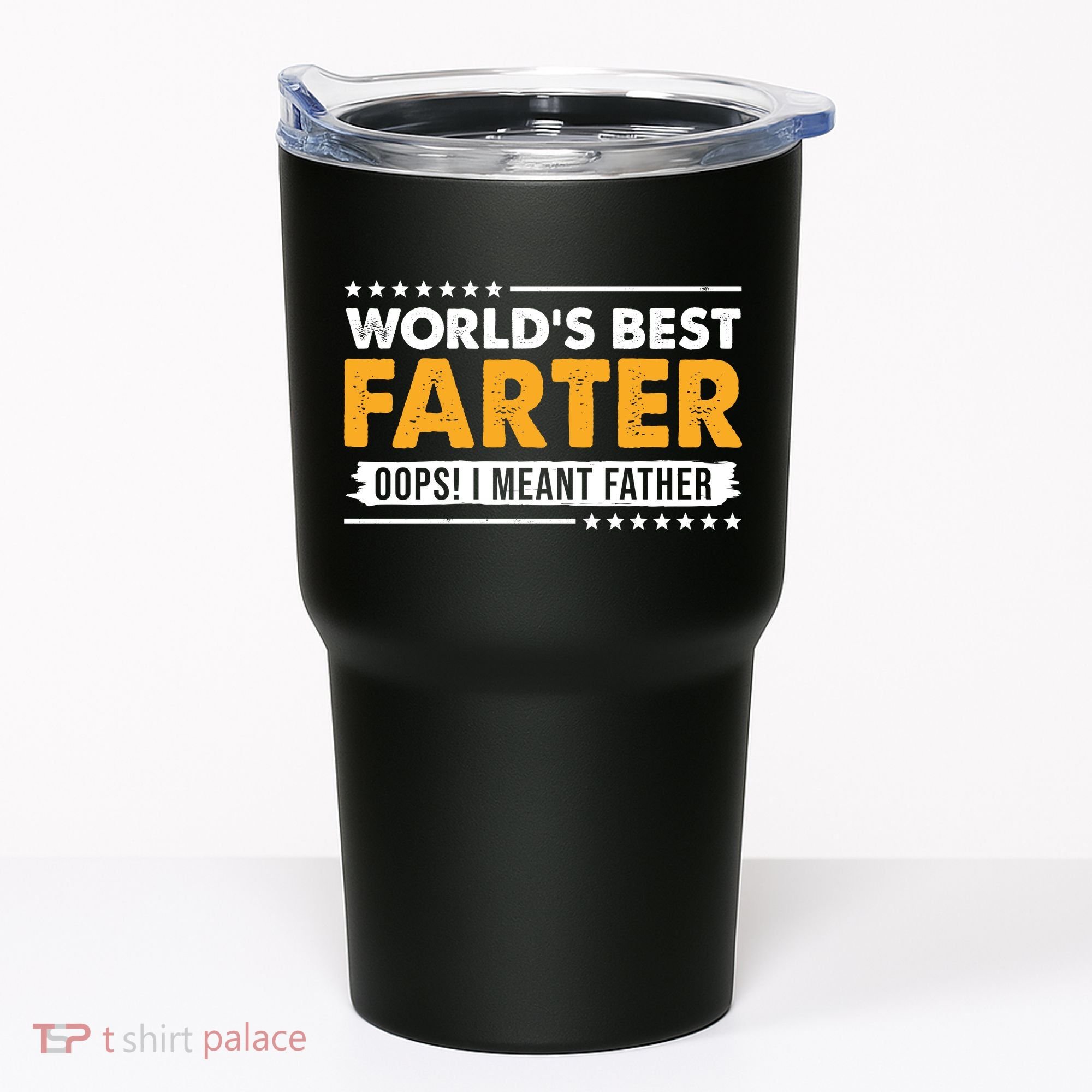 Worlds Best Farter Oops I Meant Father Funny Tumbler