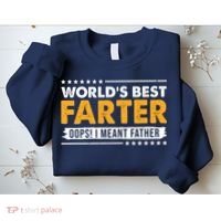 Worlds Best Farter Oops I Meant Father Funny Sweatshirt thumb 2