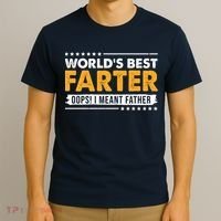 Worlds Best Farter Oops I Meant Father Funny T-Shirt thumb 3