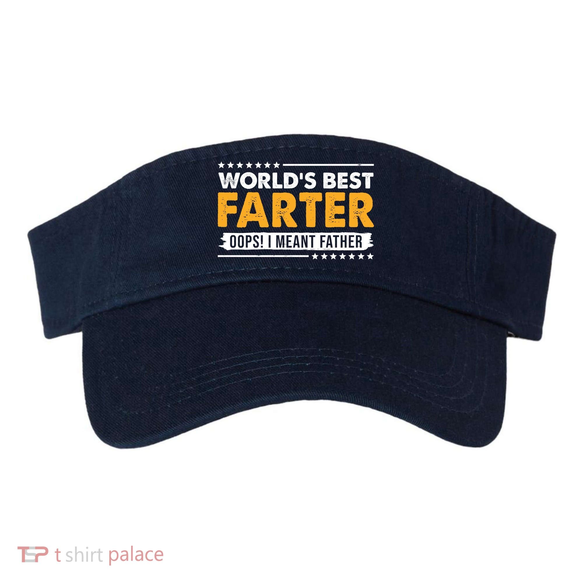 Worlds Best Farter Oops I Meant Father Funny Visor