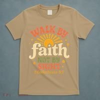 Walk By Faith Not By Sight 2 Corinthians 57 Christian Quote T-Shirt thumb 5
