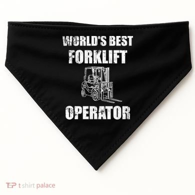Worlds Best Forklift Operator. Forklift Certified USA-Made Doggie Bandana