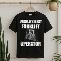Worlds Best Forklift Operator. Forklift Certified T-Shirt thumb 2