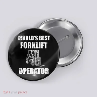 Worlds Best Forklift Operator. Forklift Certified Button