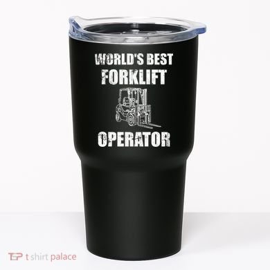Worlds Best Forklift Operator. Forklift Certified Tumbler