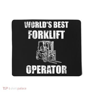 Worlds Best Forklift Operator. Forklift Certified Mousepad