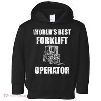 Worlds Best Forklift Operator. Forklift Certified Toddler Hoodie thumb 0