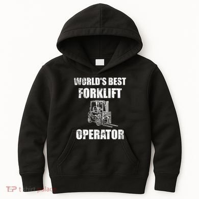 Worlds Best Forklift Operator. Forklift Certified Kids Hoodie