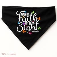 Walk By Faith Not By Sight 2 Corinthians 5 7 Butterfly Art Gift USA-Made Doggie Bandana thumb 0