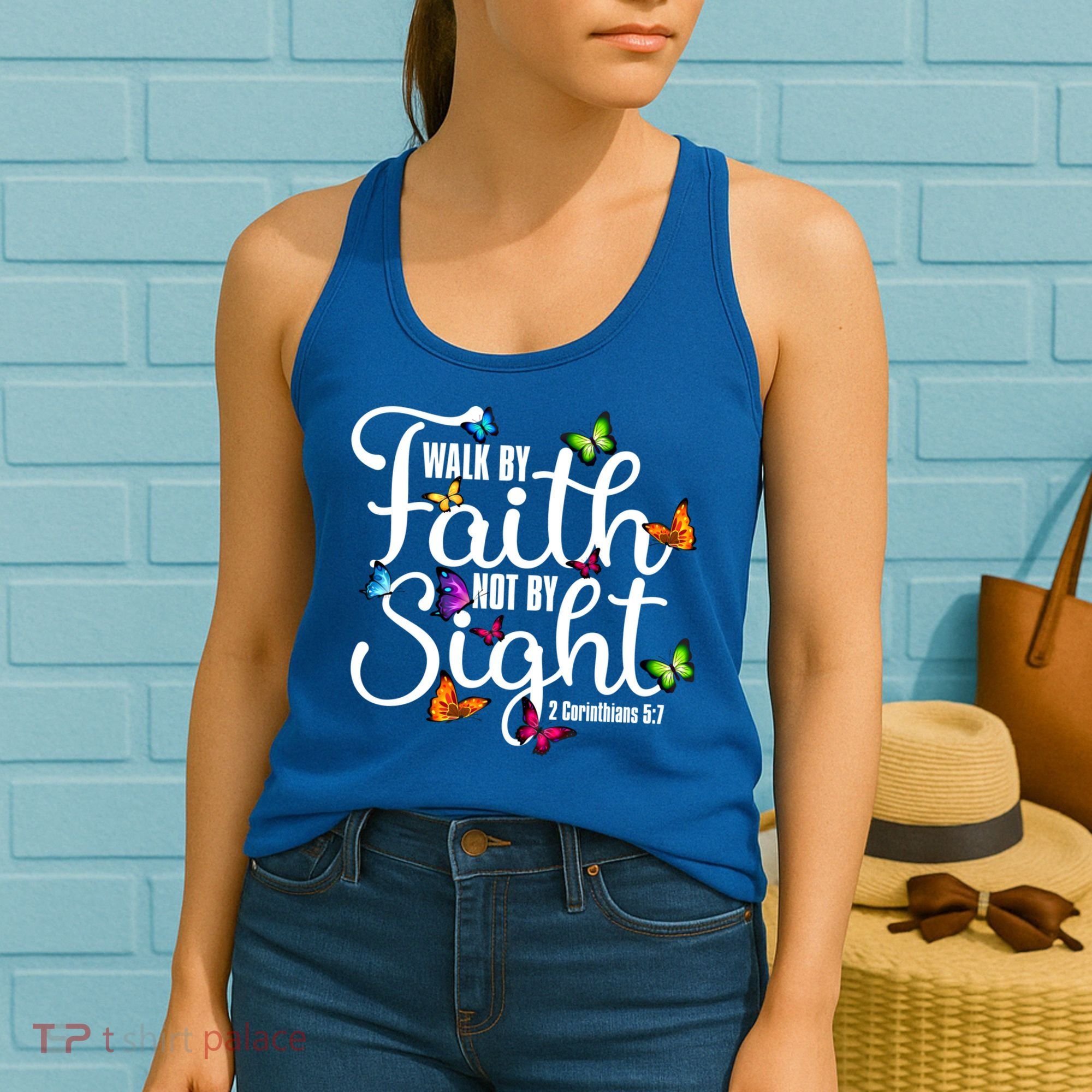 Walk By Faith Not By Sight 2 Corinthians 5 7 Butterfly Art Gift Women's Tank Top