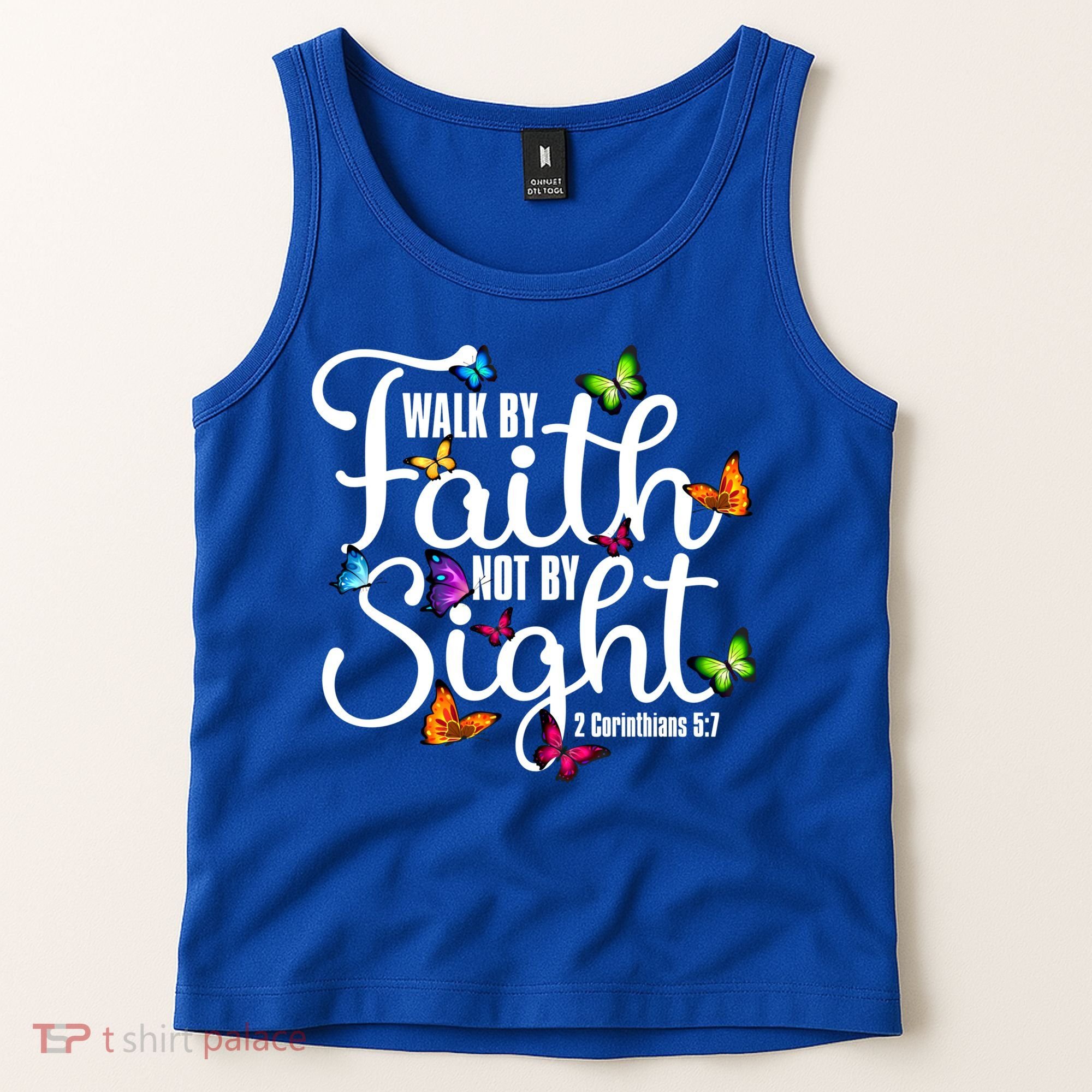 Walk By Faith Not By Sight 2 Corinthians 5 7 Butterfly Art Gift Tank Top