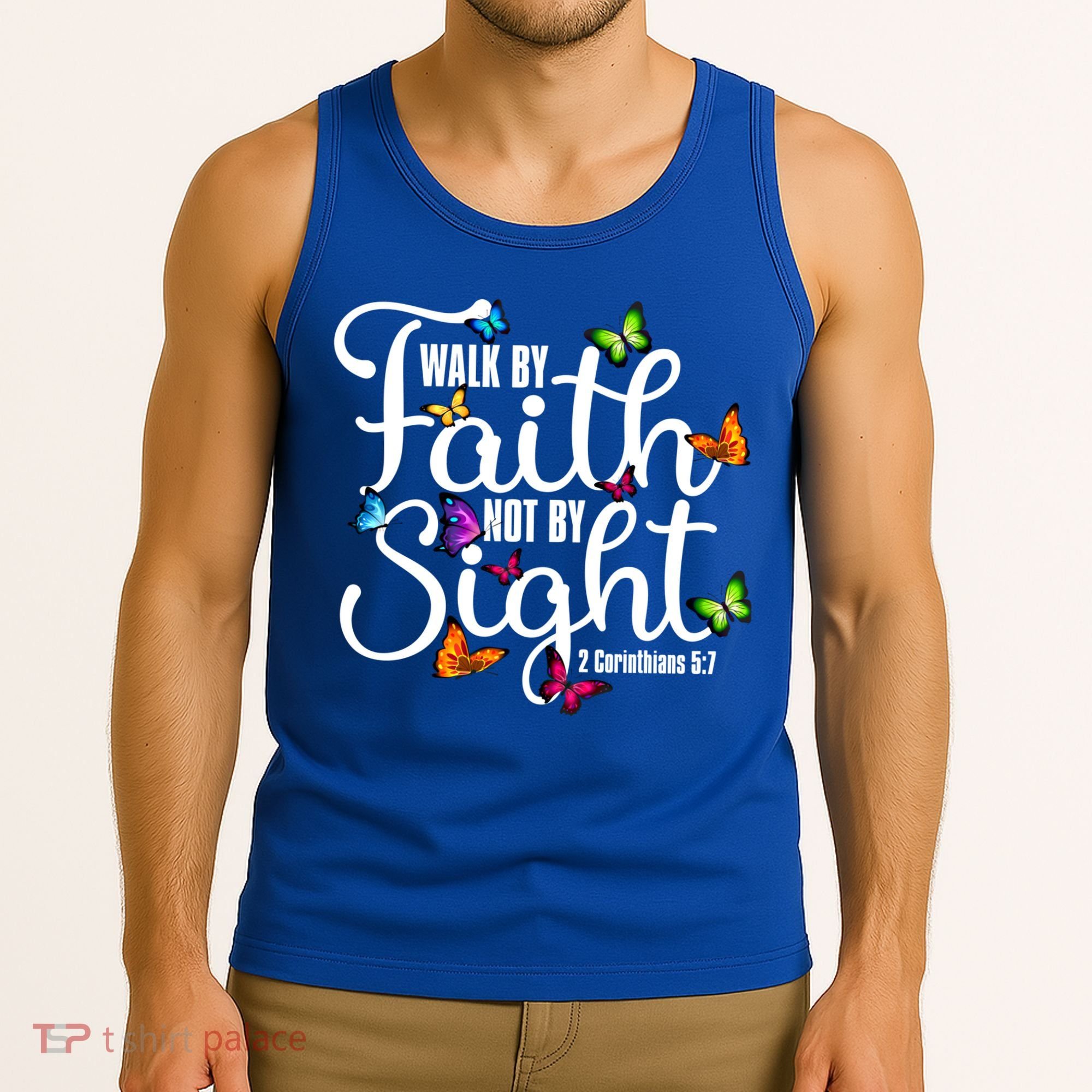 Walk By Faith Not By Sight 2 Corinthians 5 7 Butterfly Art Gift Tank Top