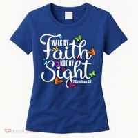 Walk By Faith Not By Sight 2 Corinthians 5 7 Butterfly Art Gift Women's T-Shirt thumb 0
