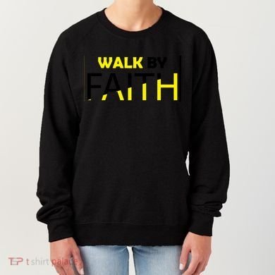 Walk By Faith Women's Sweatshirt
