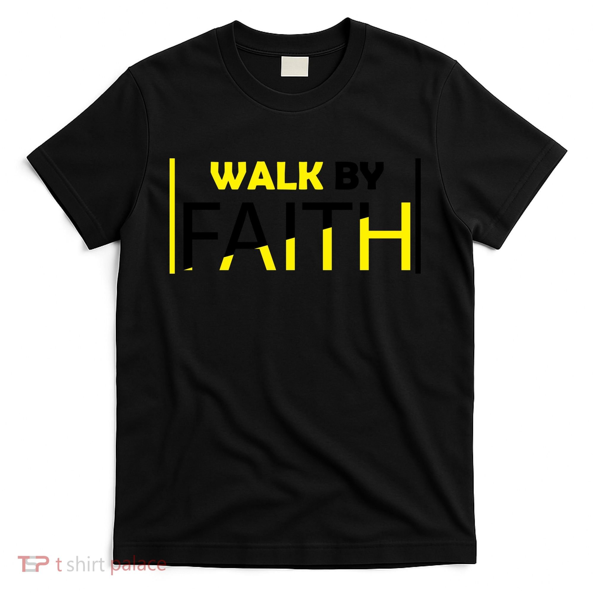 Walk By Faith T-Shirt