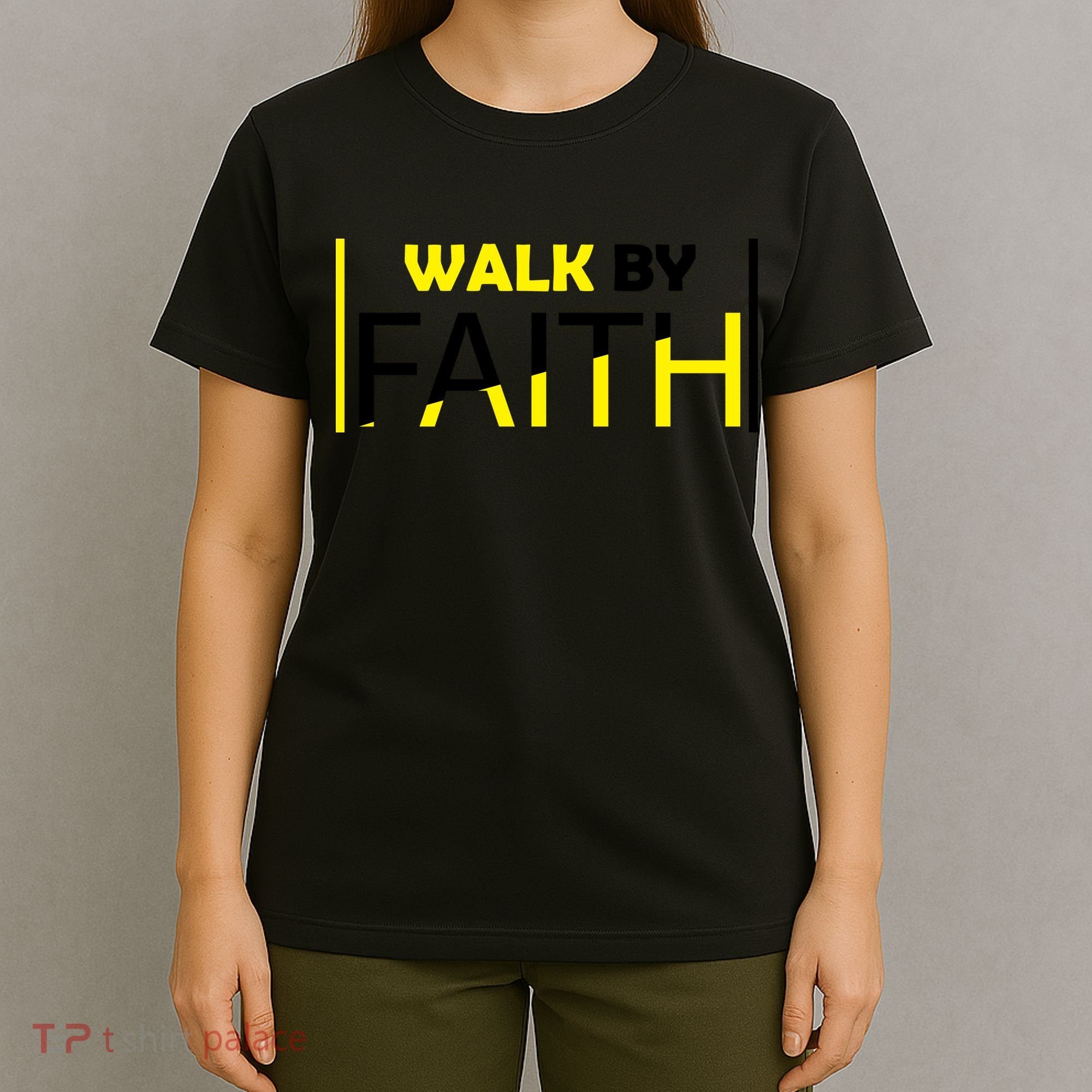 Walk By Faith T-Shirt