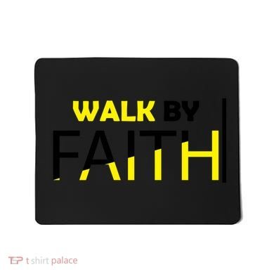 Walk By Faith Mousepad