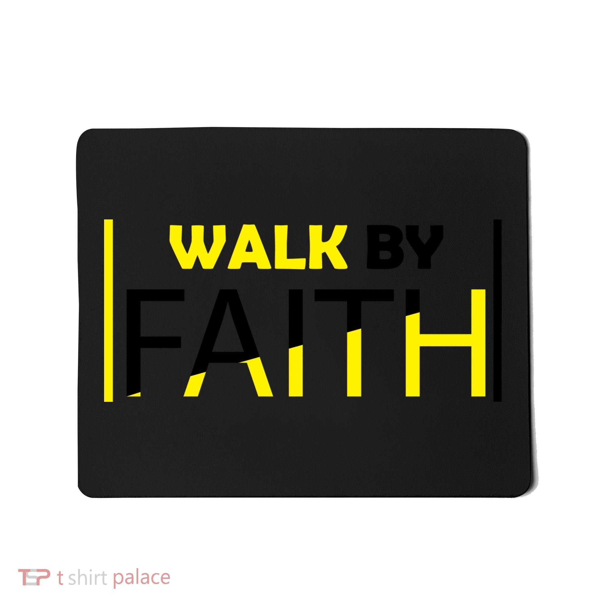 Walk By Faith Mousepad