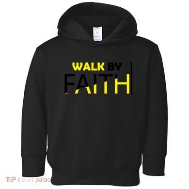 Walk By Faith Toddler Hoodie