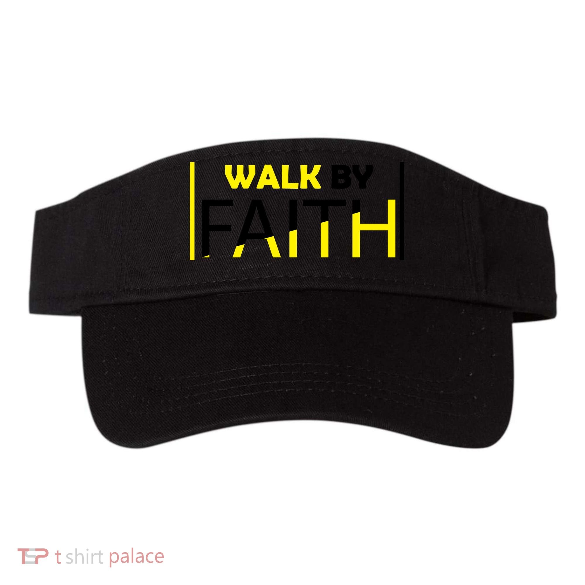 Walk By Faith Visor