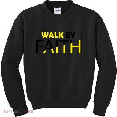 Walk By Faith Kids Sweatshirt