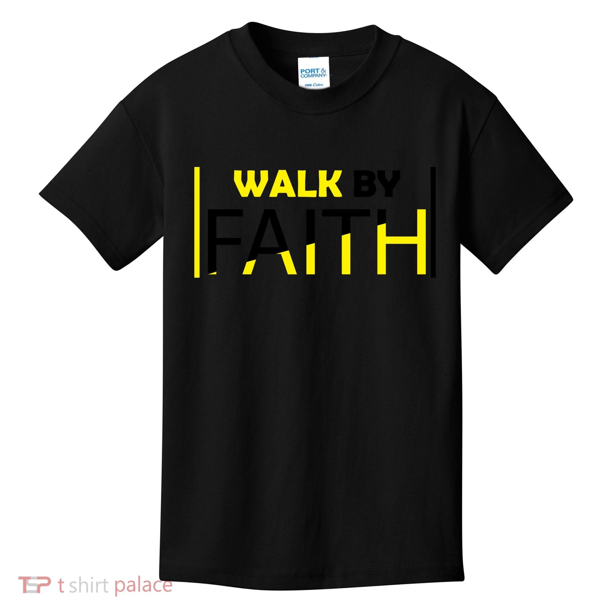 Walk By Faith Kids T-Shirt