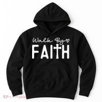 Walk By Faith , Faith T Hoodie thumb 0