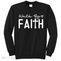 Walk By Faith , Faith T Sweatshirt thumb 0